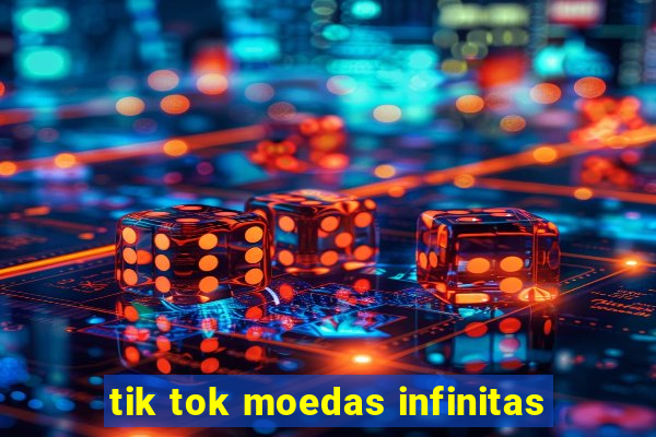 tik tok moedas infinitas